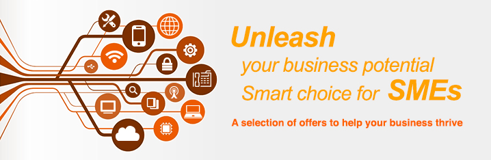 Unleash your business potential Smart choice for SMEs A selection of offers to help your business thrive